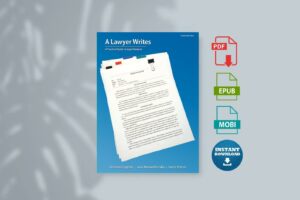 A Lawyer Writes A Practical Guide to Legal Analysis