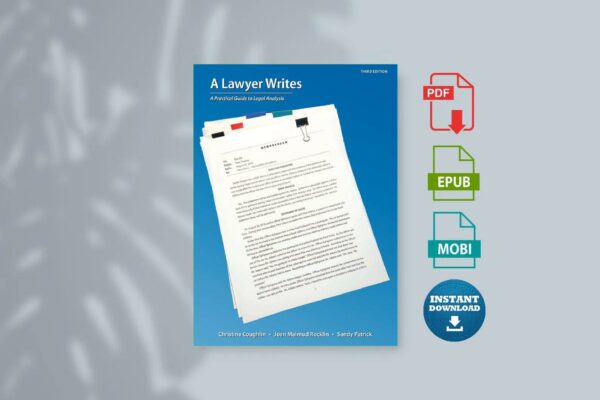 A Lawyer Writes A Practical Guide to Legal Analysis