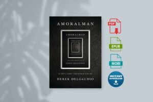 Amoralman A True Story and Other Lies by Delgaudio Derek