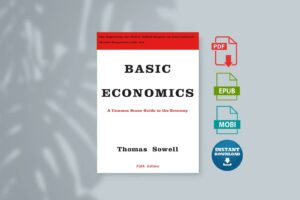 Basic Economics A Common Sense Guide to the Economy by Thomas Sowell