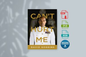 Cant Hurt Me Master Your Mind and Defy the Odds by David Goggins