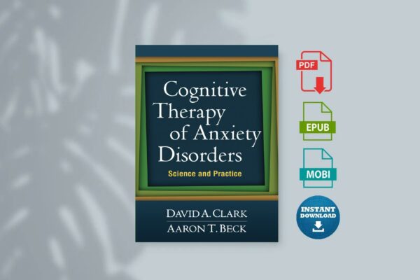 Cognitive Therapy of Anxiety Disorders - Clark David A. Beck Aaron T.