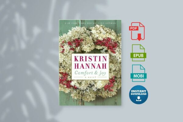 Comfort  Joy (Kristin Hannah [Hannah Kristin])