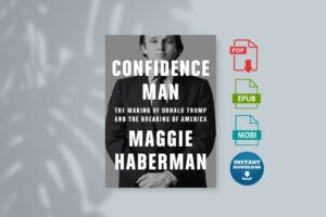 Confidence Man The Making of Donald Trump and The Making of America