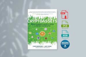 Cryptoassets The Innovative Investor s Guide to Bitcoin and Beyond by Chris Burniske Jack Tatar