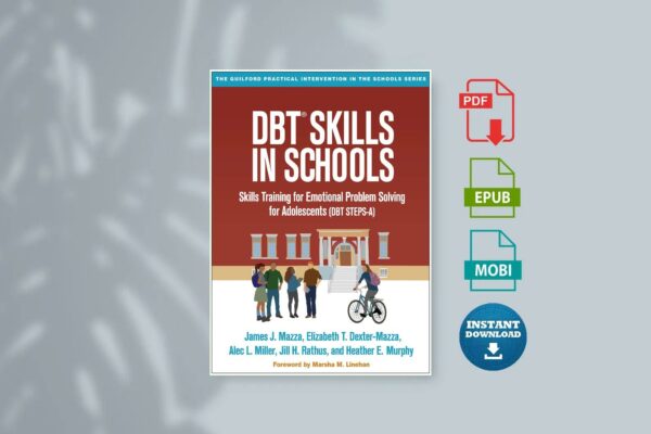 DBT Skills in Schools Skills Training for Emotional Problem Solving for Adolescents