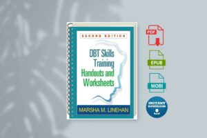 DBT Skills Training Handouts and Worksheets Second Edition