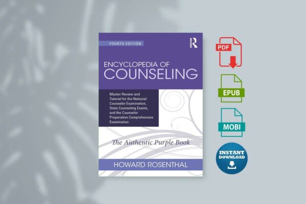 Encyclopedia of Counseling Master Review and Tutorial for the National Counselor Examination State Counseling Exams and the...