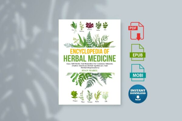Encyclopedia of Herbal Medicine Easy 500 Herbs And Remedies For Common Ailments
