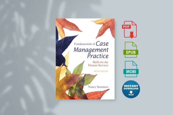 Fundamentals of Case Management Practice Skills for the Human Services - Nancy Summers