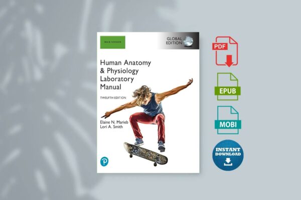 Human Anatomy  Physiology Laboratory Manual Main Version 12th Edition Global Edition (Elaine Marieb Lori Smith)