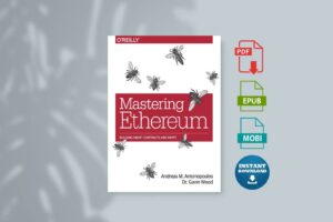 Mastering Ethereum Building Smart Contracts and DApps by Andreas M. Antonopoulos