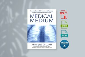 Medical Medium Secrets Behind Chronic and Mystery Illness and How to Finally Heal