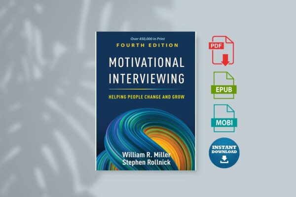 Motivational Interviewing Helping People Change and Grow
