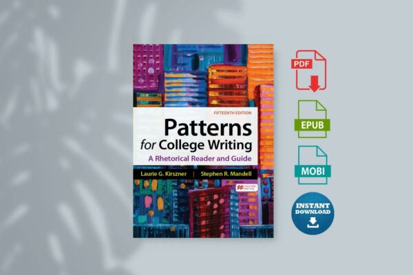 Patterns for College Writing  A Rhetorical Reader and Guide (Laurie G. Kirszner Stephen R. Mandell)