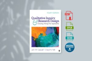 Qualitative Inquiry and Research Design Choosing Among Five Approaches (John W. Creswell  Cheryl N. Poth)