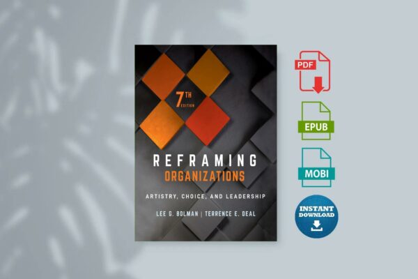 REFRAMING ORGANIZATIONS  artistry choice and leadership. (LEE G.. DEAL TERRENCE E. BOLMAN)