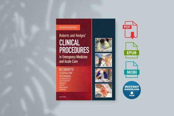 Roberts and Hedges Clinical Procedures in Emergency Medicine and Acute Care
