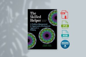 Skilled Helper A Problem-Management and Opportunity-Development The - Egan Gerard Dr