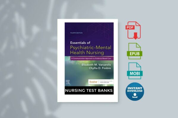 Test Bank for Essentials of Psychiatric Mental Health Nursing 4th Edition by Varcarolis All Chapters 1-28 PDF  Instant Download 2023 (1)