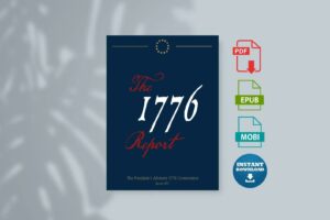 The 1776 Report by The Presidents Advisory 1776 Commission Larry P. Arnn Carol Swain Matthew Spalding Phil Bryant Jerry Davis Michael Farris Gay Hart Gaines John Gibbs Mike Gonzalez Victor Da .