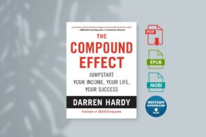 The Compound Effect by Darren Hardy