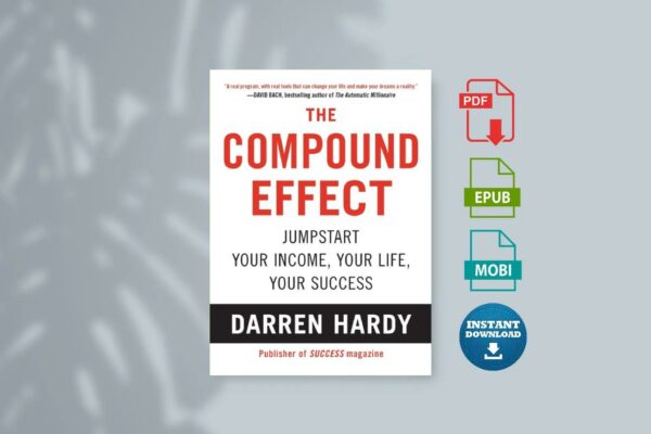 The Compound Effect by Darren Hardy