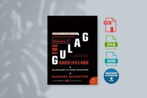 The Gulag Archipelago Volume 2 An Experiment in Literary Investigation by Aleksandr Solzhenitsyn