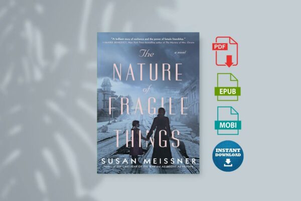 The Nature Of Fragile Things by Susan Meissner