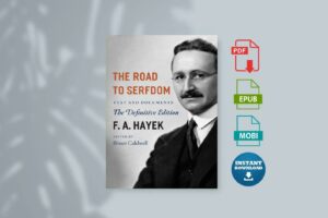 The Road to Serfdom by Hayek F A