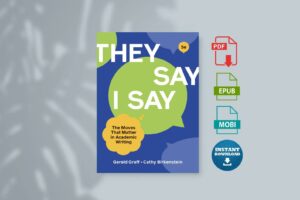 They Say  I Say The moves that matter in Academic writing 5th Ed (Gerald Graff Cathy Birkenstein)