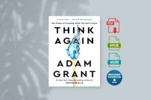 Think Again The Power of Knowing What You Dont Know by Adam Grant