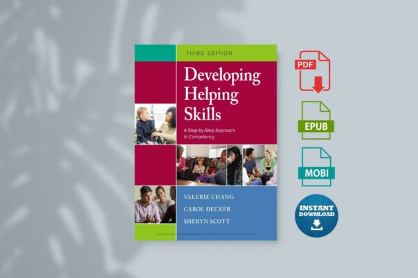 Valerie Nash Chang Carol L Decker Sheryn T Scott - Developing Helping Skills A Step-By-Step Approach to Competency-Cengage Learning