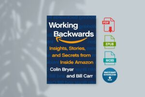 Working Backwards by Colin Bryar